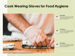 Cook Wearing Gloves For Food Hygiene Ppt PowerPoint Presentation Gallery Graphics Pictures PDF Cook Wearing Gloves For Food Hygiene Ppt PowerPoint Presentation Gallery Graphics Pictures PDF