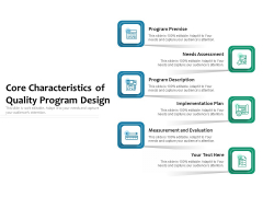 Core Characteristics Of Quality Program Design Ppt PowerPoint Presentation Gallery Format PDF Core Characteristics Of Quality Program Design Ppt PowerPoint Presentation Gallery Format PDF