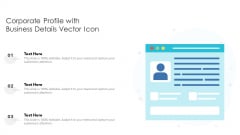 Corporate Profile With Business Details Vector Icon Ppt Inspiration Graphics PDF Corporate Profile With Business Details Vector Icon Ppt Inspiration Graphics PDF