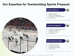 Corporate Sports Team Engagement Our Expertise For Teambuilding Sports Proposal Background PDF