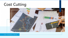Cost Cutting Organization Manufacturers Ppt PowerPoint Presentation Complete Deck With Slides Cost Cutting Organization Manufacturers Ppt PowerPoint Presentation Complete Deck With Slides