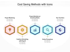 Cost Saving Methods With Icons Ppt PowerPoint Presentation File Aids PDF Cost Saving Methods With Icons Ppt PowerPoint Presentation File Aids PDF