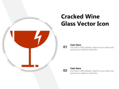 Cracked Wine Glass Vector Icon Ppt PowerPoint Presentation Icon Show PDF