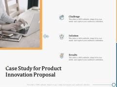 Creating Innovation Commodity Case Study For Product Innovation Proposal Ppt Gallery Icons PDF