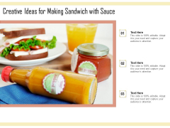 Creative Ideas For Making Sandwich With Sauce Ppt PowerPoint Presentation Pictures Maker PDF Creative Ideas For Making Sandwich With Sauce Ppt PowerPoint Presentation Pictures Maker PDF