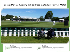 Cricket Players Wearing White Dress In Stadium For Test Match Ppt PowerPoint Presentation Gallery Graphics PDF Cricket Players Wearing White Dress In Stadium For Test Match Ppt PowerPoint Presentation Gallery Graphics PDF