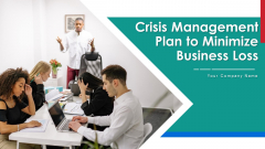 Crisis Management Plan To Minimize Business Loss Ppt PowerPoint Presentation Complete Deck With Slides Crisis Management Plan To Minimize Business Loss Ppt PowerPoint Presentation Complete Deck With Slides