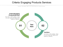 Criteria Engaging Products Services Ppt PowerPoint Presentation Inspiration Graphic Images Cpb Pdf Criteria Engaging Products Services Ppt PowerPoint Presentation Inspiration Graphic Images Cpb Pdf