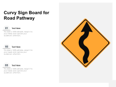 Curvy Sign Board For Road Pathway Ppt PowerPoint Presentation Outline Images PDF Curvy Sign Board For Road Pathway Ppt PowerPoint Presentation Outline Images PDF