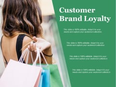 Customer Brand Loyalty Ppt PowerPoint Presentation Slides Aids Customer Brand Loyalty Ppt PowerPoint Presentation Slides Aids