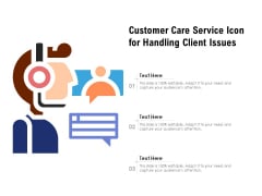Customer Care Service Icon For Handling Client Issues Ppt PowerPoint Presentation Styles Background Designs PDF Customer Care Service Icon For Handling Client Issues Ppt PowerPoint Presentation Styles Background Designs PDF