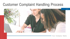 Customer Complaint Handling Process Ppt PowerPoint Presentation Complete Deck With Slides Customer Complaint Handling Process Ppt PowerPoint Presentation Complete Deck With Slides