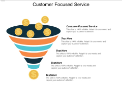 Customer Focused Service Ppt PowerPoint Presentation Tips Cpb Customer Focused Service Ppt PowerPoint Presentation Tips Cpb