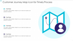 Customer Journey Map Icon For Timely Process Diagrams PDF