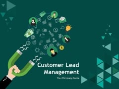 Customer Lead Management Ppt PowerPoint Presentation Complete Deck With Slides