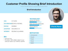 Customer Profile Showing Brief Introduction Ppt PowerPoint Presentation Infographic Template Slides PDF Customer Profile Showing Brief Introduction Ppt PowerPoint Presentation Infographic Template Slides PDF