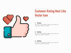 Customer Rating Heat Like Vector Icon Ppt PowerPoint Presentation Show Graphics
