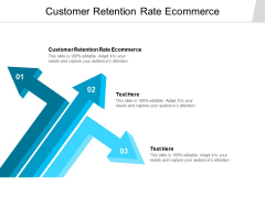 Customer Retention Rate Ecommerce Ppt PowerPoint Presentation Infographics Slide Portrait Cpb Customer Retention Rate Ecommerce Ppt PowerPoint Presentation Infographics Slide Portrait Cpb