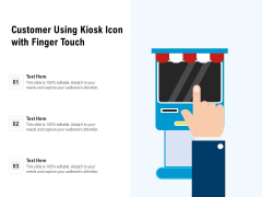 Customer Using Kiosk Icon With Finger Touch Ppt PowerPoint Presentation File Design Templates PDF Customer Using Kiosk Icon With Finger Touch Ppt PowerPoint Presentation File Design Templates PDF