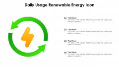 Daily Usage Renewable Energy Icon Ppt Templates PDF Daily Usage Renewable Energy Icon Ppt Templates PDF
