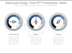 Dashboard Design Tools Ppt Presentation Slides