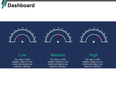 Dashboard Low Medium Ppt PowerPoint Presentation Gallery Rules Dashboard Low Medium Ppt PowerPoint Presentation Gallery Rules