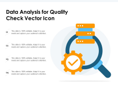 Data Analysis For Quality Check Vector Icon Ppt PowerPoint Presentation File Layout PDF Data Analysis For Quality Check Vector Icon Ppt PowerPoint Presentation File Layout PDF