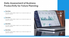Data Assessment Of Business Productivity For Future Planning Ppt Infographics Portrait PDF