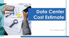 Data Center Cost Estimate Servers Resource Ppt PowerPoint Presentation Complete Deck With Slides Data Center Cost Estimate Servers Resource Ppt PowerPoint Presentation Complete Deck With Slides