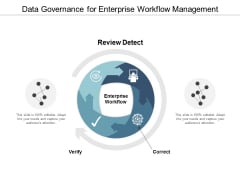 Data Governance For Enterprise Workflow Management Ppt PowerPoint Presentation Professional Graphics Data Governance For Enterprise Workflow Management Ppt PowerPoint Presentation Professional Graphics