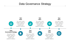 Data Governance Strategy Ppt PowerPoint Presentation Ideas Summary Cpb