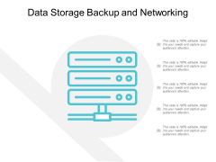 Data Storage Backup And Networking Ppt Powerpoint Presentation Icon Ideas Data Storage Backup And Networking Ppt Powerpoint Presentation Icon Ideas
