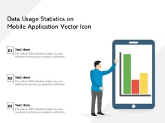Data Usage Statistics On Mobile Application Vector Icon Ppt PowerPoint Presentation Designs PDF