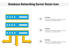 Database Networking Server Vector Icon Ppt PowerPoint Presentation Slides Tips PDF Database Networking Server Vector Icon Ppt PowerPoint Presentation Slides Tips PDF