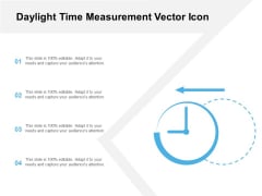 Daylight Time Measurement Vector Icon Ppt PowerPoint Presentation File Infographics PDF Daylight Time Measurement Vector Icon Ppt PowerPoint Presentation File Infographics PDF