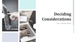 Deciding Considerations Business Disaster Ppt PowerPoint Presentation Complete Deck With Slides Deciding Considerations Business Disaster Ppt PowerPoint Presentation Complete Deck With Slides