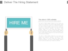 Deliver The Hiring Statement Powerpoint Slide Deck Template