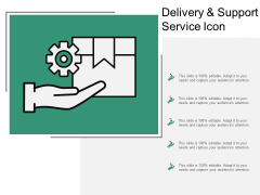 Delivery And Support Service Icon Ppt Powerpoint Presentation Professional Icon
