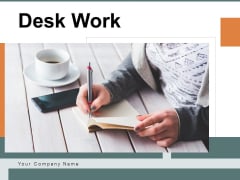 Desk Work Business Analyst Ppt PowerPoint Presentation Complete Deck Desk Work Business Analyst Ppt PowerPoint Presentation Complete Deck