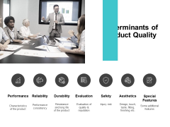 Determinants Of Product Quality Ppt PowerPoint Presentation Inspiration Information