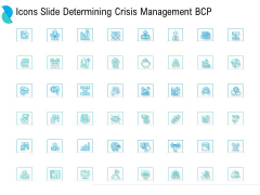 Determining Crisis Management BCP Icons Slide Determining Ppt PowerPoint Presentation Infographics Templates PDF Determining Crisis Management BCP Icons Slide Determining Ppt PowerPoint Presentation Infographics Templates PDF