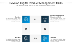 Develop Digital Product Management Skills Ppt PowerPoint Presentation Outline Example Cpb Pdf