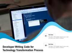 Developer Writing Code For Technology Transformation Process Ppt PowerPoint Presentation Layouts Tips PDF Developer Writing Code For Technology Transformation Process Ppt PowerPoint Presentation Layouts Tips PDF