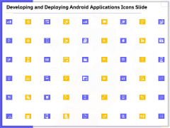 Developing And Deploying Android Applications Icons Slide Ppt Infographics Topics PDF
