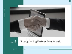 Developing Organization Partner Strategy Strengthening Partner Relationship Ppt Infographics Example PDF Developing Organization Partner Strategy Strengthening Partner Relationship Ppt Infographics Example PDF