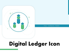 Digital Ledger Icon Circle Blockchain Ppt PowerPoint Presentation Complete Deck