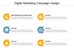 Digital Marketing Campaign Design Ppt PowerPoint Presentation Infographic Template Layout Cpb Digital Marketing Campaign Design Ppt PowerPoint Presentation Infographic Template Layout Cpb