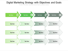 Digital Marketing Strategy With Objectives And Goals Ppt PowerPoint Presentation Icon Files PDF