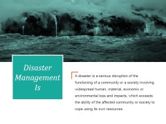 Disaster Management Is Ppt PowerPoint Presentation Background Image Disaster Management Is Ppt PowerPoint Presentation Background Image