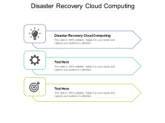Disaster Recovery Cloud Computing Ppt PowerPoint Presentation Show Skills Cpb